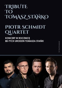 Tribute to Tomasz Stańko - Piotr Schmidt Quartet