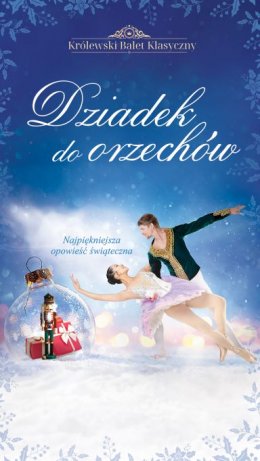 Plakat Królewski Balet Klasyczny - DZIADEK DO ORZECHÓW 113653