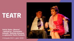 Goście Teatru „Resursa” – spektakl „Staromodna komedia”