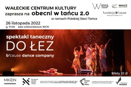 Do łez / B'cause Dance Company / Polska Sieć Tańca / Obecni w tańcu 2.0