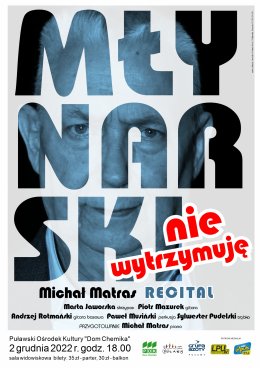 "Młynarski .Nie wytrzymuje" - recital Michała Matrasa