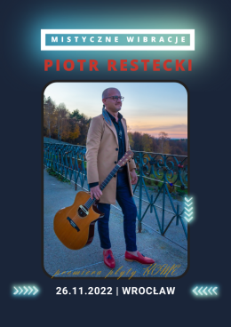 Piotr Restecki: Mistyczne Wibracje