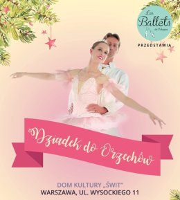 Spektakl baletowy dla dzieci: Dziadek do orzechów