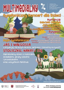 Multimedialny Symfoniczny Koncert dla dzieci "Bajki Symfoniczne: Jaś i Małgosia i Stoliczku, Nakryj się"
