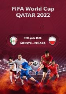 Mecz: Polska - Meksyk MŚ 2022