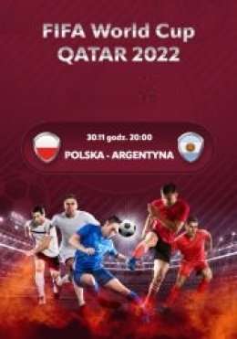 Mecz: Polska - Argentyna MŚ 2022