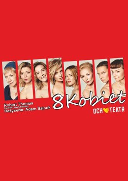 Osiem kobiet - Och Teatr!