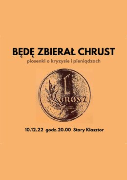 Będę zbierał chrust - piosenki o kryzysie i pieniądzach