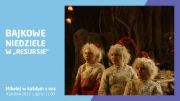 Bajkowe Niedziele: „Mikołaj w każdym z nas”