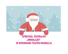 Spektakl teatralny dla dzieci „Mikołajki” w Zastowie