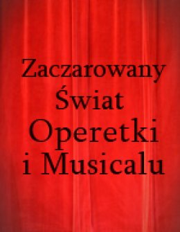 Zaczarowany Świat Operetki i Musicalu