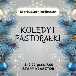 Kolędy i Pastorałki - artyści Sceny pod Regałem