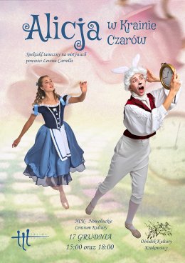 Teatr Tańca Terpsychora – Alicja w Krainie Czarów - spektakl taneczny