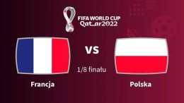 Mecz Polska - Francja Mundial 2022