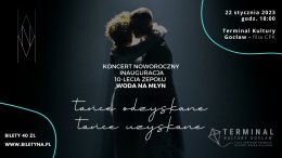 Koncert noworoczny: TAŃCE ODZYSKANE | TAŃCE UZYSKANE - WODA NA MŁYN