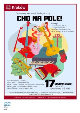 Cho na pole! Świątecznie - koncert muzyki świątecznej z całego świata w różnych aranżacjach