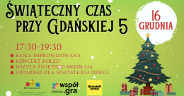 Świąteczny czas przy Gdańskiej 5 - Bajka improwizowana i koncert kolęd