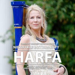 FAMILIJNY KONCERT NOWOROCZNY "Niezwykłe instrumenty - HARFA"