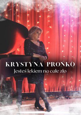 Plakat Krystyna Prońko Trio - Jesteś lekiem na całe zło! 127456