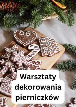 Warsztaty z dekorowania pierniczków