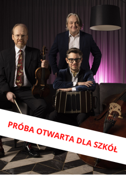 Próba otwarta do koncertu "Tango mych marzeń i snów"