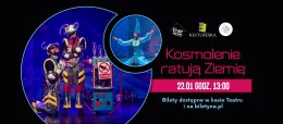Teatr Małego Widza "Kosmolenie ratują Ziemię" - Teatr Kultureska