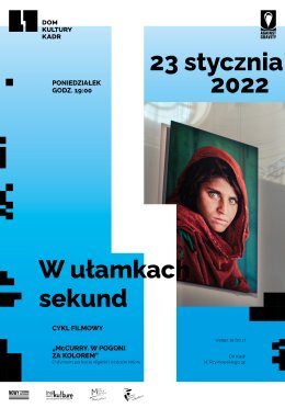 Cykl filmowy „W ułamkach sekund”: McCurry. W pogoni za kolorem