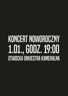 Koncert Noworoczny - Otwocka Orkiestra Kameralna