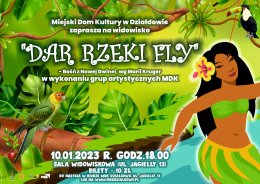 Widowisko "DAR RZEKI FLY" w wykonaniu grup artystycznych MDK