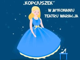 Spektakl teatralny dla dzieci „Kopciuszek” w Zastowie
