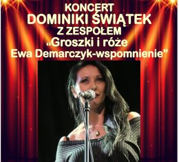 Koncert "Groszki i róże Ewa Demarczyk -wspomnienie”