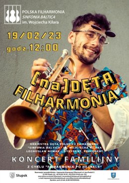 KONCERT FAMILIJNY - (na)DĘTA FILHARMONIA. Filharmonia po hejnale