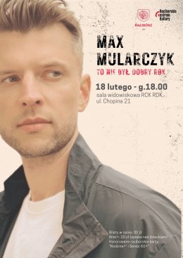 Plakat MAX MULARCZYK - TO NIE BYŁ DOBRY ROK - recital 129773