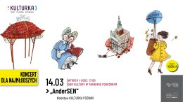 "AnderSEN" - KOLEKTYW KULTURKA POZNAŃ. KONCERT DLA NAJMŁODSZYCH.