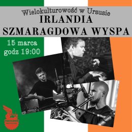 Wielokulturowość w Ursusie - Irlandia - szmaragdowa wyspa