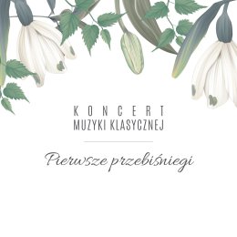 Pierwsze przebiśniegi - koncert muzyki klasycznej