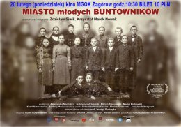 Miasto młodych buntowników + prelekcja Zdzisława Siwika