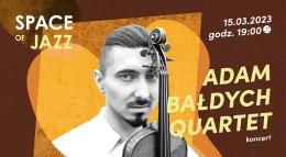 Space of Jazz - Adam Bałdych Quartet