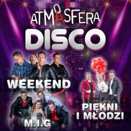 ATMASFERA DISCO - Weekend, Piękni i Młodzi, M.I.G