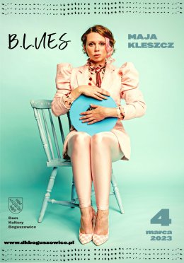 Koncert: Maja Kleszcz - B.L.UES