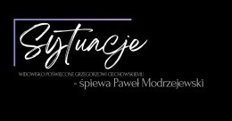 SYTUACJE - widowisko poświęcone Grzegorzowi Ciechowskiemu