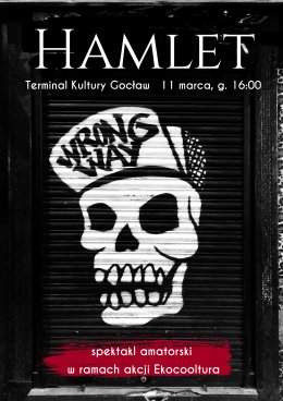 Hamlet - amatorski spektakl w ramach akcji Ekocooltura