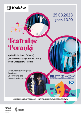 Teatralne Poranki w Forcie Borek "Plum i Bulb, czyli problemy z wodą"