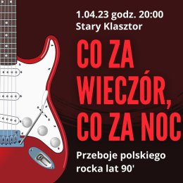 Co za wieczór, co za noc - przeboje polskiego rocka lat 90’