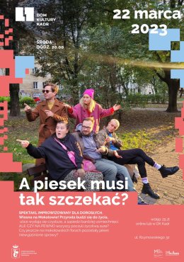 A PIESEK TO MUSI TAK SZCZEKAĆ? - spektakl improwizowany dla dorosłych