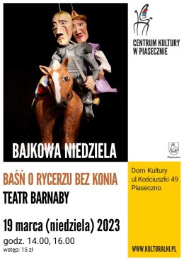 Bajkowa Niedziela - Baśń o rycerzu bez konia - Teatr Barnaby