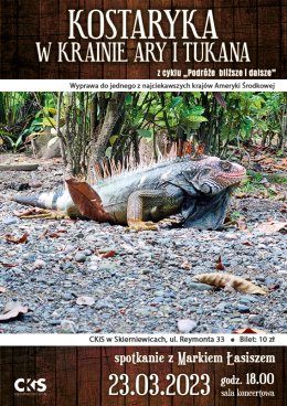 „Podróże bliższe i dalsze” spotkanie z Markiem Łasiszem „Kostaryka - w krainie ary i tukana”