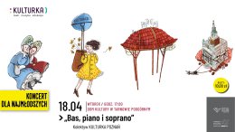 „Bas, piano i soprano”- KOLEKTYW KULTURKA POZNAŃ. KONCERT DLA NAJMŁODSZYCH.