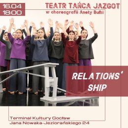 Teatr Tańca Jazgot: RELATIONS' SHIP