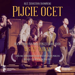 Pijcie ocet | Spektakl grupy teatralnej AD REM